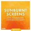 Sunburnt Screens: The Australian Cinema Odyssey