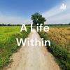 A Life Within