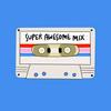 Super Awesome Mix