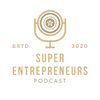 Super Entrepreneurs Podcast