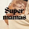 Super mamas | Podcast maternité