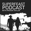 SuperFeast Podcast