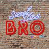 Sweet Story, Bro
