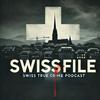 SwissFile | Schweizer True Crime Podcast