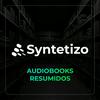Syntetizo - Audiobooks Resumidos