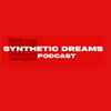 Synthetic Dreams Podcast