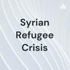 Syrian Refugee Crisis