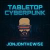 Tabletop Cyberpunk