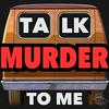 Talk Murder To Me