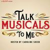 Talk Musicals to Me - with Caroline Sheen!
