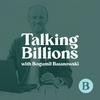 Talking Billions with Bogumil Baranowski