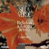 SillaVerde Podcast  “Relatos a fuego lento”