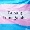 Talking Transgender