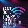 Tant qu’il y aura du Wi-Fi !