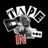 Tape in - Le Podcast