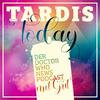 TARDIS today - Der Doctor Who News Podcast mit Grit