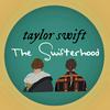 Taylor Swift: The Swifterhood