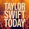 Taylor Swift Today