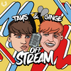 Tays & Ginge Off Stream