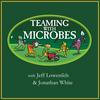 Teaming With Microbes
