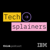 Techsplainers by IBM