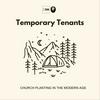 Temporary Tenants