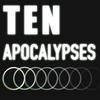 Ten Apocalypses