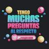 Tengo Muchas Preguntas Al Respecto