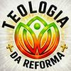 TEOLOGIA DA REFORMA