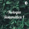 Teología Sistemática I
