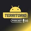 Territorio Android PODCAST