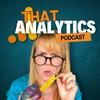 That Analytics Podcast