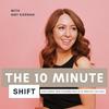 The 10 Minute Shift