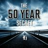The 50 Year Secret