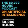 The 80,000 Hours Podcast on Artificial Intelligence (September 2023)