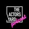 The Actors Yard Podcast