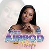 The Airpod with Tshepi