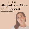 The Alcohol Free Vibes Podcast