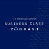 The American Express Business Class Podcast Series