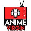 The Anime Virgin