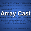 The Array Cast