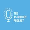 The Astrology Podcast