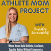 The Athlete Mom Project | Hybrid Strength Training, Postpartum Healing, Nutrition for Females, Mountain Adventures, and Tips for Moms