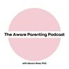 The Aware Parenting Podcast