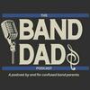 The Band Dads Podcast