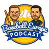 The Baseball Europe Podcast