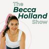 The Becca Holland Show