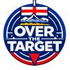 Over The Target With BertaProudDad