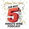 The Best 5 Minute Wine Podcast