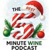 The Best 5 Minute Wine Podcast